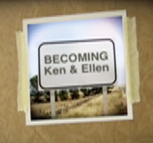 Becoming Ken and Ellen